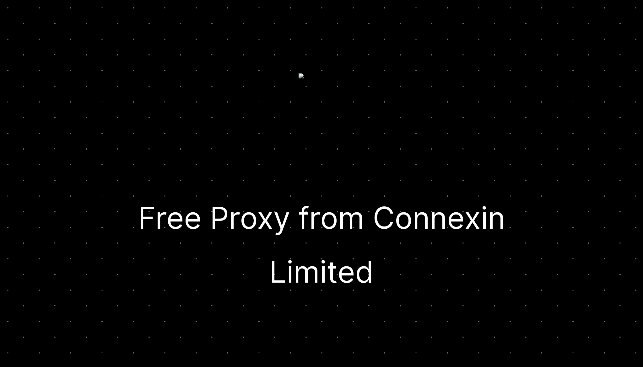 Free proxy from connexin limited ditatompel